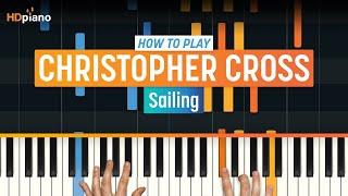 How to Play "Sailing" by Christopher Cross | HDpiano (Part 1) Piano Tutorial