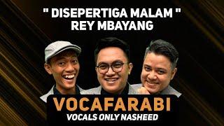 Di Sepertiga Malam-Rey Mbayang l Vocafarabi Acapella Cover #vocafarabi #nasheed #nasyidacapella