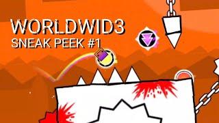 WORLDWID3 | SNEAK PEEK #1 | Geometry Dash 2.2