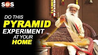 Do This Pyramid Experiment At Home | Pyramid Explained By Sadhguru