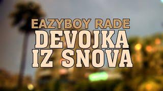 EazyBoy Rade - DEVOJKA IZ SNOVA (Official Lyric Video) full HD HQ