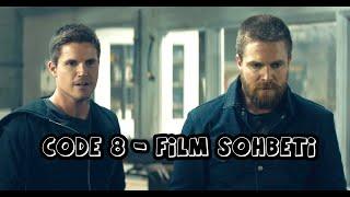 BİR ARROW DEĞİL! Code 8 - Film Sohbeti