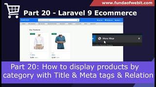 Laravel 9 Ecom - Part 20: How to display products by category with Title & Meta tags w/ relationship