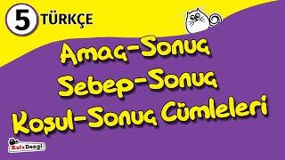 5. Sınıf Türkçe Ders #8 - Amaç-Sonuç, Sebep-Sonuç ve Koşul-Sonuç Cümleleri