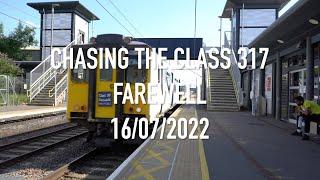 Chasing the Class 317 on it's farewell tour 16/07/2022