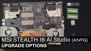 MSI Stealth 16 AI Studio A1VFG - DISASSEMBLY AND UPGRADE OPTIONS