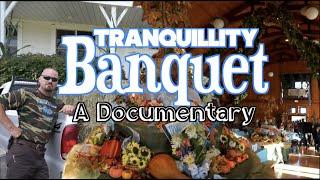 Tranquillity Banquet | A Documentary