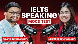 IELTS Real Speaking Test ft Sakib Bin Rashid | Munzereen Shahid