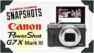 Cameta Camera SNAPSHOTS - Canon PowerShot G7 X Mark III