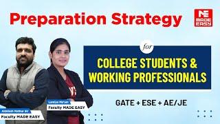 Preparation Strategies for GATE, ESE, AE/JE | College Students & Working Professionals | MADE EASY