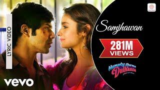 Arijit Singh, Shreya Ghoshal - Samjhawan - Lyric video | Alia B, Varun D | Humpty Sharma Ki Dulhania