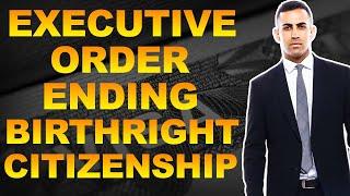 Will President Trump's Executive Orders End Birthright Citizenship?