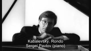 Kabalevsky. Rondo - Sergei Pavlov (piano)