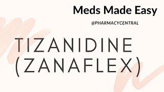 Tizanidine (Zanaflex) : Meds Made Easy (MME)