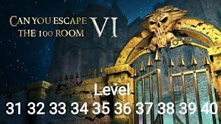 Can You Escape The 100 Room VI - Level 31 32 33 34 35 36 37 38 39 40