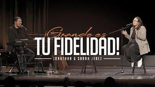 Concierto: Grande es tu Fidelidad con Jonathan & Sarah Jerez