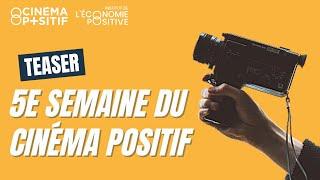 Teaser Semaine du Cinéma Positif 2020 | Institut de l'économie positive