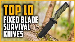 Best Fixed Blade Survival Knives 2024 | Top 10 Fixed Blade Knives for Tactical Survival