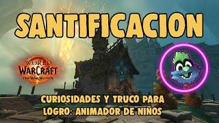 SANTIFICACION / CRISTALIA | CURIOSIDADES Y TRUCO PARA LOGRO ANIMADOR DE NIÑOS | World of Warcraft