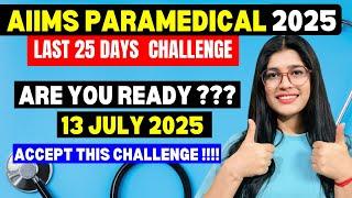 AIIMS PARAMEDICAL 2025||Last 25 days Revision Schedule||Complete the target 