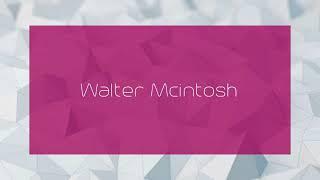 Walter Mcintosh - appearance