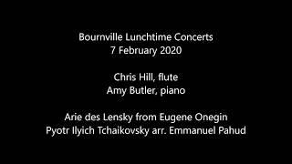 Arie des Lensky - Eugene Onegin -Tchaikovsky arr. Pahud: Chris Hill, flute & Amy Butler, piano