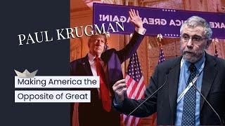 Making America the Opposite of Great - Paul Krugman - Opinions @similaropinion