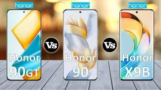 Honor 90 GT Vs Honor 90 Vs Honor X9b - Full Comparison