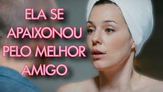 ELA SE APAIXONOU PELO MELHOR AMIGO | AMOR NAS ALTURAS | Melhores filmes e séries