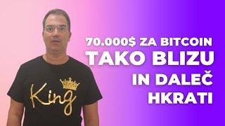 KRIPTOVALUTE: 70.000$ za Bitcoin tako BLIZU in DALEČ hkrati