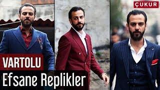 Çukur - Vartolu Efsane Replikler