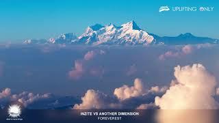 Inzite vs Another Dimension - Foreverest [As Played on Uplifting Only 279]