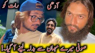 Adhi Raat Ko Soofi Mery Mehman Sy Badla Leny Aa Gya 