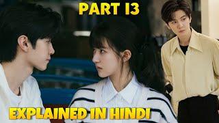 PART-13 | Hidden Love (हिन्दी) Chinese Drama Explained in Hindi(2023)|Hidden Love|DRP Master Explain