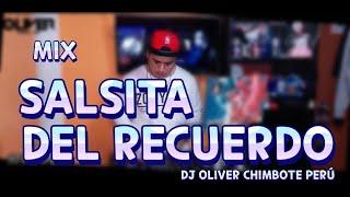 MIX SALSITA DEL RECUERDO - (NICHE, EDDIE SANTIAGO, ADOLESCENTES, SALSA KIDS, ETC) DJ OLIVER CHIMBOTE