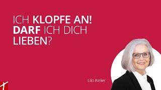 «Ich klopfe an! Darf ICH dich lieben?»  Dienstag-Gottesdienst mit Lilo Keller | 27. August 2024