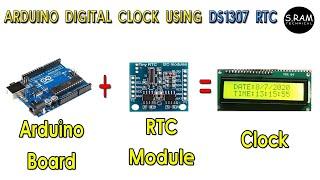 ARDUINO DIGITAL CLOCK USING DS1307 RTC  ||S.RAM TECHNICAL