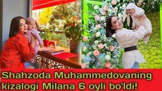 Shahzoda Muhammedova va kizalogi Milana baby!