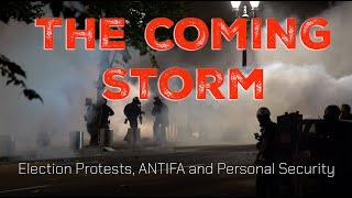 LIVE: The Coming Storm: Election Protests, ANTIFA and Personal Security