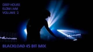 DEEP HOUSE SLOW JAM 45 BIt VOLUME 2