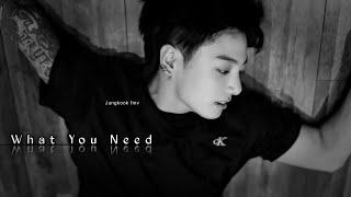 [FMV] Jeon Jungkook - What You Need || fmv video || Requested||