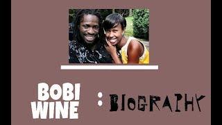 BOBI WINE BIOGRAPHY
