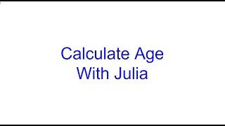 Calculate Age with Julia | Kovolff