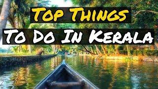 KERALA | Top 5 things to do | Must Watch