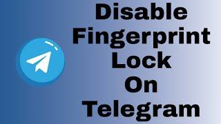 How to Disable Fingerprint Lock Telegram