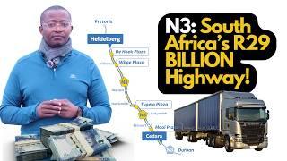 N3: SOUTH AFRICA'S R29 BILLION HIGHWAY...OUR MOST IMPORTANT ROAD!