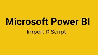 Power BI - How to Import R scripts in Power BI Desktop