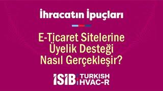 E-Ticaret Sitelerine Üyelik Desteği Nasıl Gerçekleşir?