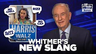 Bill O'Reilly Hilariously Mocks Gretchen Whitmer's Gen Z Lingo for Kamala Harris