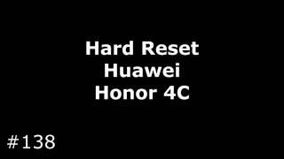 Сброс настроек Huawei Honor 4C (Hard Reset Huawei Honor 4C)